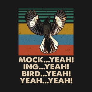 Funny Mock (yeah) ing (yeah) Bird (yeah) Vintage T-Shirt
