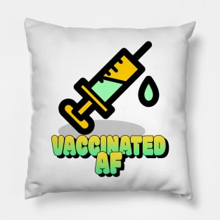 Vaccinated Af 2021 Pillow