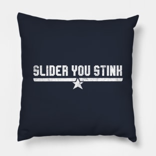 Slider you stink Pillow