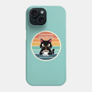 I like CATS & COFFEE Phone Case