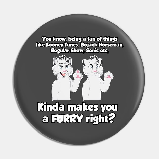 You're a Furry Pin by xBlueAshes