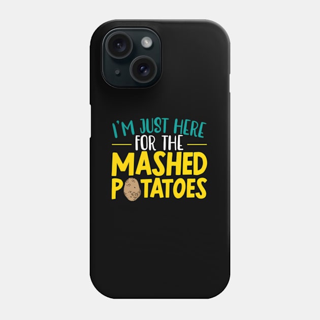 I'M Here For The Mashed Potato Vegan Spud Phone Case by jasper-cambridge