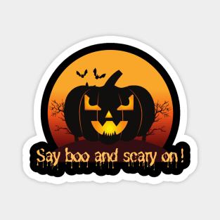 Say boo and scary on Magnet