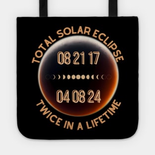 Total Solar Eclipse Twice in a Lifetime 2017 & 2024 Tote