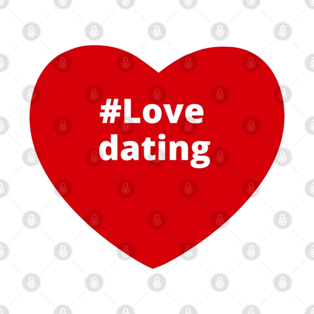 Love Dating - Hashtag Heart by support4love