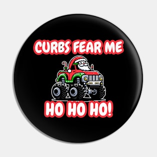 Curbs Fear Me - Ho Ho Ho! | Funny Bumper Sticker Text | Santa Claus | Christmas | Holiday | Monster Truck | Xmas | Car | Auto Pin