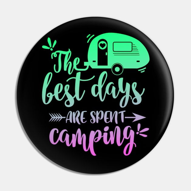 The Best Days Are Spent Camping Pin by goldstarling
