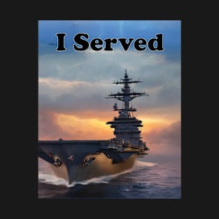 I Served! T-Shirt