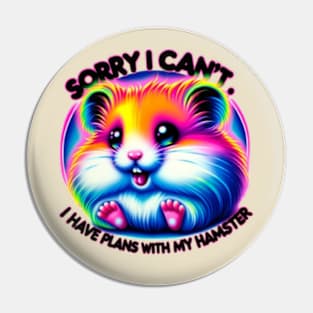 I Have Plans with My Hamster Funny Neon Airbrush Design Pin