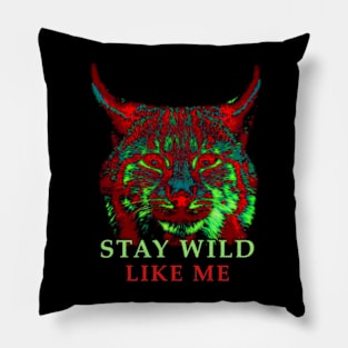 Wild animal - Stay wild like me Pillow