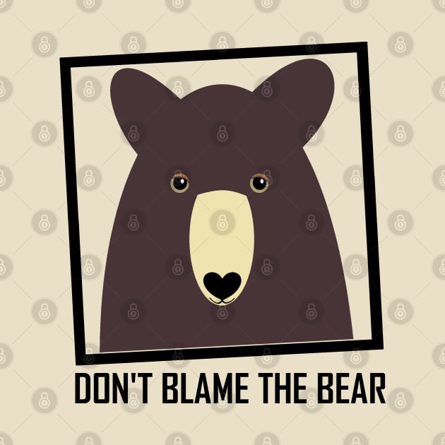 DON'T BLAME THE BROWN BEAR by JeanGregoryEvans1