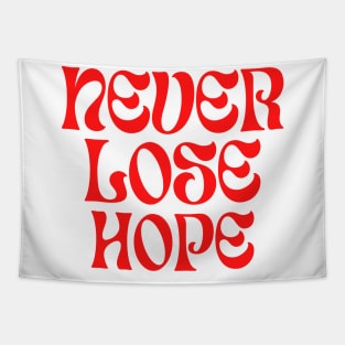 Never lose hope Tapestry