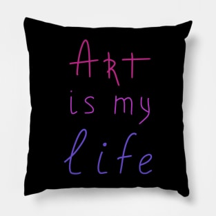 Art is my life, Artist Life Pillow