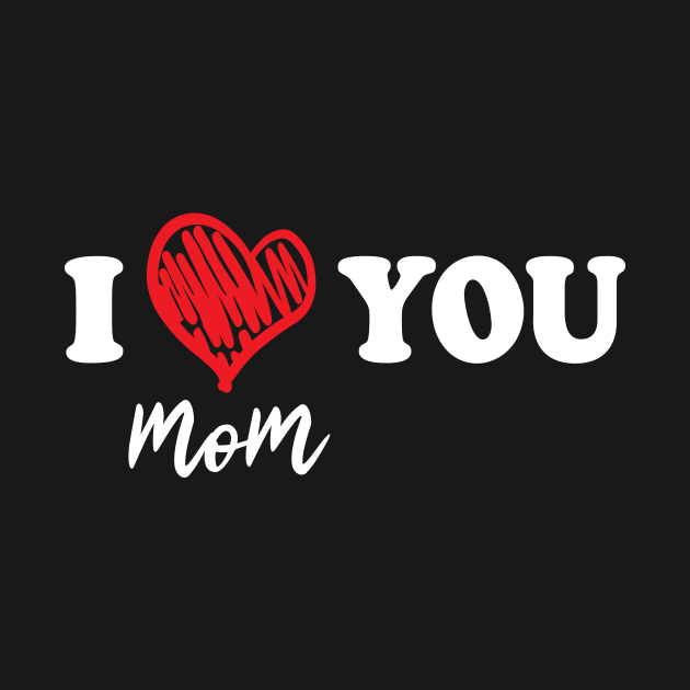 mother, i love you mom by ThyShirtProject - Affiliate