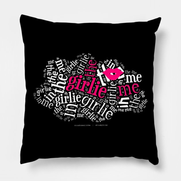 ProudToBeAllOfMe: The Girlie In Me Pillow by kfangurl