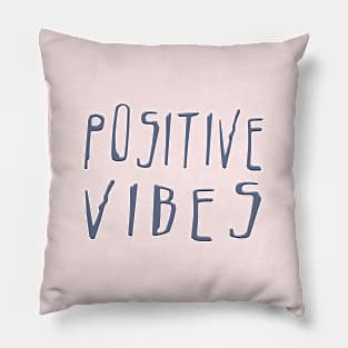 Positive Vibes Pillow