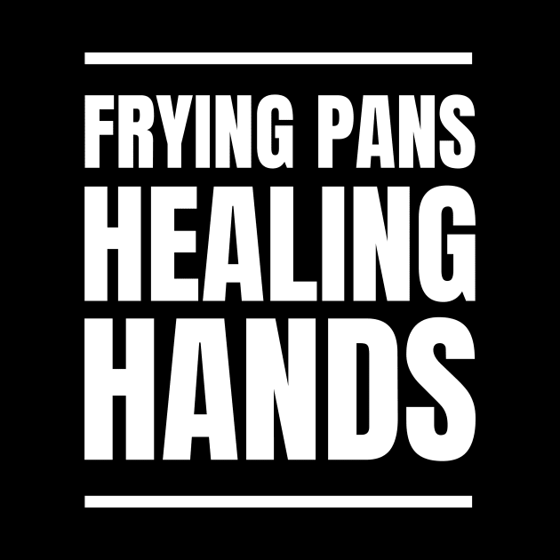 Nursing Passion: Frying Pans, Healing Hands - Perfect Gift for Registered Nurses Who Love Cooking - Unique Apparel by YUED