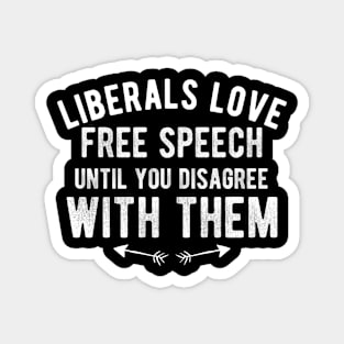 Anti Biden Anti Democrat Anti Liberal Funny Gifts - Funny Quote Grunge Magnet