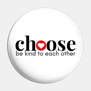 Choose Kindness Pin