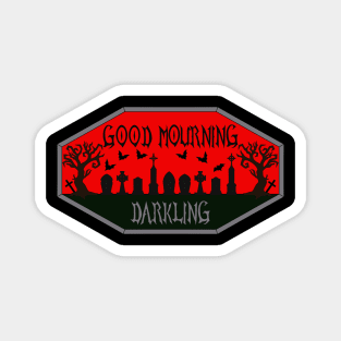 Good Mourning Darkling in Red Magnet