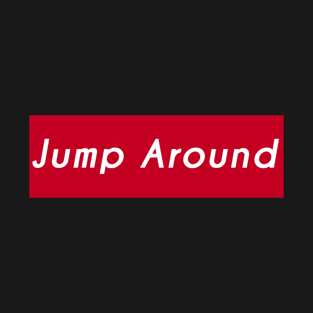 Jump Around by sydlarge18