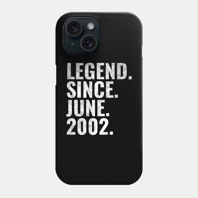 Legend since June 2002 Birthday Shirt Happy Birthday Shirts Phone Case by TeeLogic