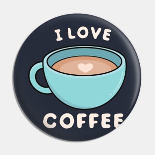 Kawaii Cute I Love Coffee Pin