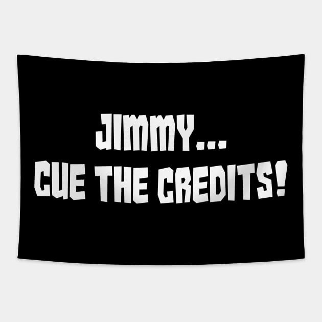 Jimmy...Cue the Credits! Tapestry by The Monster Island Gift Shop