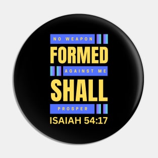 No Weapon Formed Against Me Shall Prosper | Christian Pin