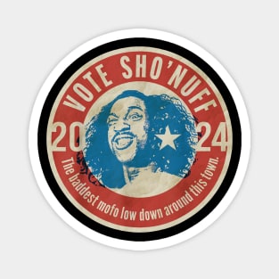 Vote Sho Nuff Magnet