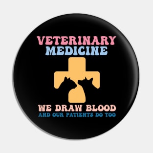 Veterinary Medicine Vet Tech We Draw Blood And Our Patients Do Too Pin