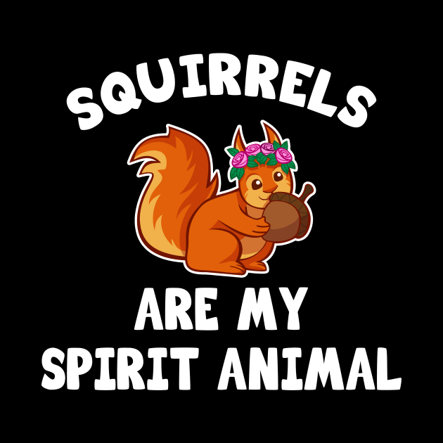 Squirrels are my spirit animal by LunaMay