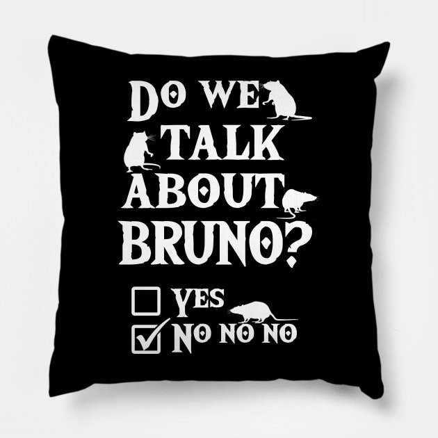 We don't talk about Bruno ? No no no Pillow by LMW Art