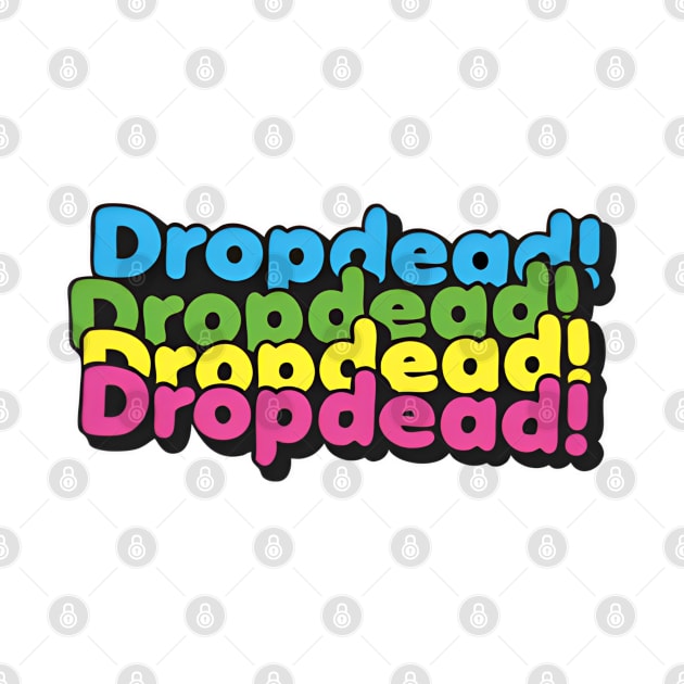 dropdead by EPISODE ID