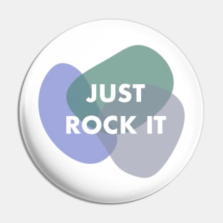 Just Rock It Pin