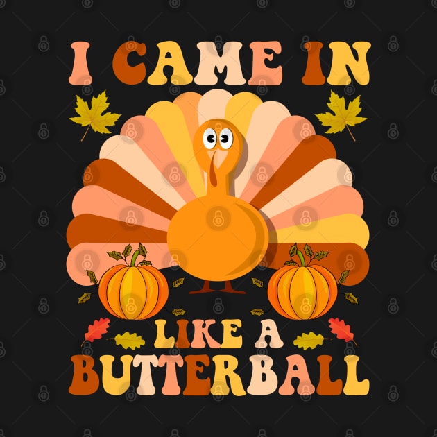 I Came In Like A Butterball - Thanksgiving Turkey by SILVER01