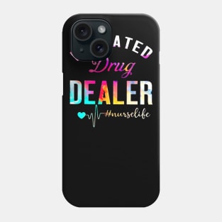 Educated drug dealer Gift for Love Nurselife Heartbeats Nursing RN Phone Case