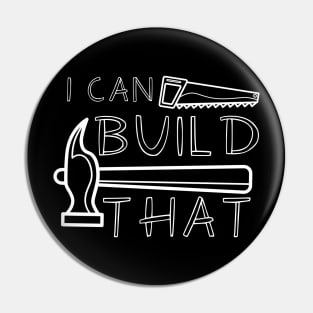 I Can Build That Pin