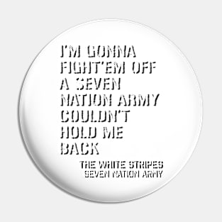 The White Stripes - Seven Nation Army Pin