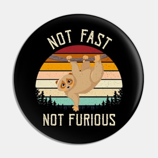 Not Fast Not Furious Pin