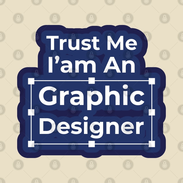 Trust me I'am an Designer by crissbahari