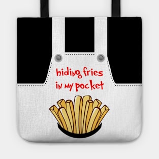 HIDING FRIES IN MY POCKET Tote