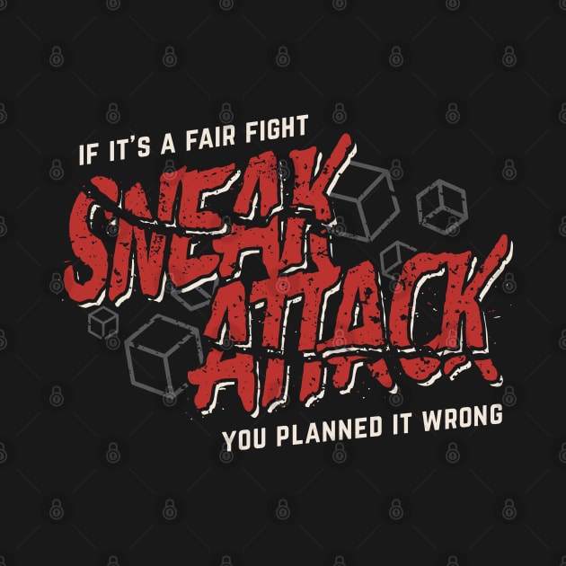 Sneak Attack Dice - Fair Fight Planned Wrong by DnlDesigns