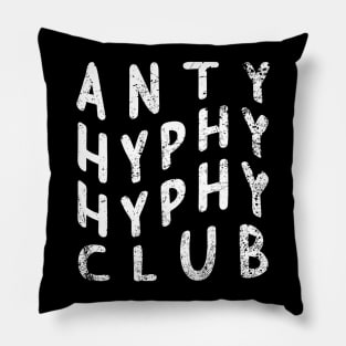 Anti Hyphy Hyphy Club Pillow