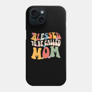 Mom Blessed to be called mom Phone Case
