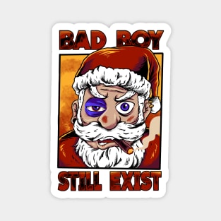 Bad Boy Still Exist Magnet