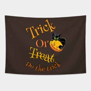 Trick or treat [do the trick] Tapestry