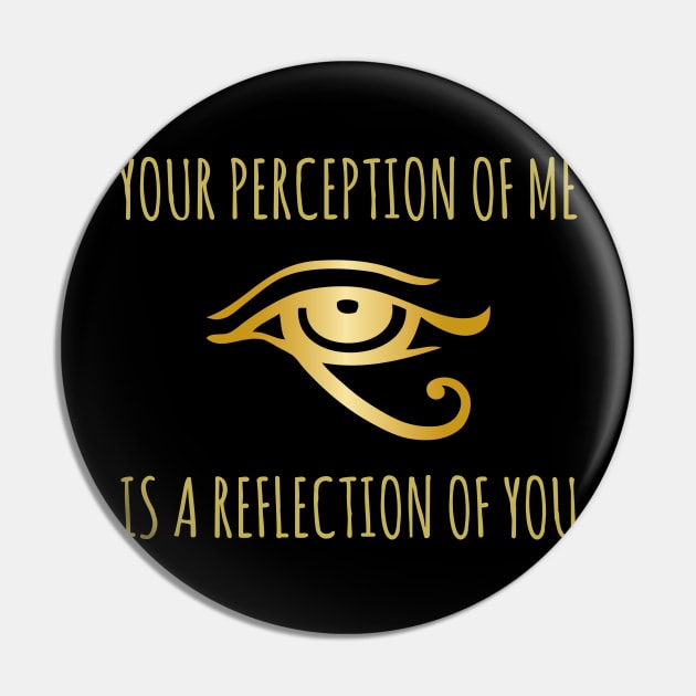 Your perception of me is a reflection of you Pin by clothed_in_kindness