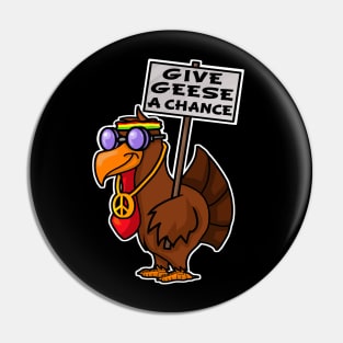 Funny Give geese a chance thanksgiving pun Pin