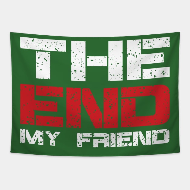 The End My Friend Tapestry by jazzworldquest